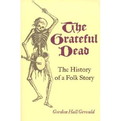The Grateful Dead: The History Of A Folk Story