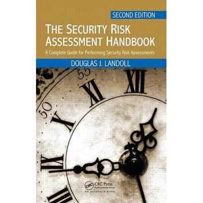 The Security Risk Assessment Handbook: A Complete ...