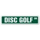 SignMission Disc Golf Street Sign Targets Baskets Bags Team Coach Plastic in Green | 4 H x 18 W x 0.1 D in | Wayfair SS-DISC GOLF