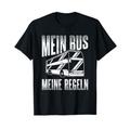 Mein Bus Meine Regeln Bus Beruf Busfahrer T-Shirt