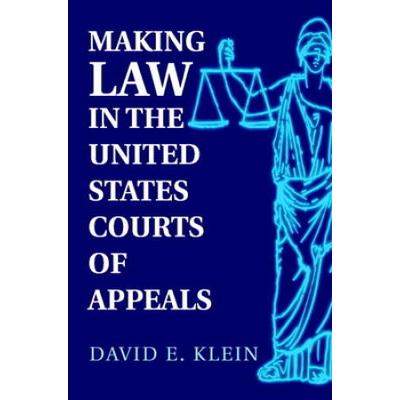 Making Law In The United States Courts Of Appeals