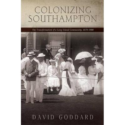 Colonizing Southampton: The Transformation of a Lo...