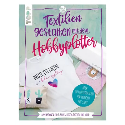 Buch Textilien gestalten mit dem Hobbyplotter