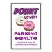 SignMission Donut Loves Parking Sign Doughnut Food Dessert Coffee Plastic in Indigo | 12 H x 8 W x 4 D in | Wayfair Z-Donut Lovers