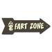 SignMission Fart Zone Arrow Removable Decal Funny Home Décor 18" Wide Plastic/Acrylic in Brown/White | 6 H x 18 W x 1 D in | Wayfair RD-A-999874