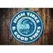 Lizton Sign Shop, Inc High Tides & Good Vibes Aluminum Sign Aluminum in Blue/Gray/White | 12 H x 12 W x 0.04 D in | Wayfair 4039-AC12