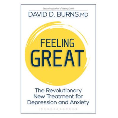 Feeling Great: The Revolutionary New Treatment For Depression And Anxiety