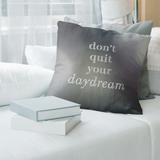 Quotes Multicolor Background Don't Quit Your Daydream Quote Pillow (Indoor/Outdoor)