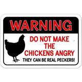 Warning Do Not Make The Chickens Angry Peckers 9" x 6" Metal Sign