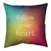 Quotes Multicolor Background Follow Your Heart Quote Pillow (w/Rmv Insert)-Spun Poly