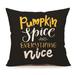Pumpkin Spice And Everything Nice Quotes Throw Pillow Case