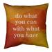 Quotes Faux Gemstone Do What You Can Quote Pillow (Indoor/Outdoor)