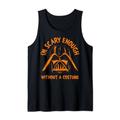 Star Wars Darth Vader Scary Enough With No Costume Halloween Tank Top