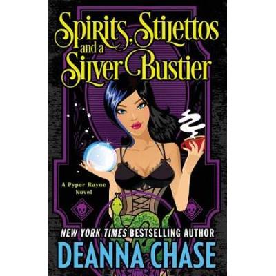 Spirits, Stilettos, And A Silver Bustier: Paranormal Mystery