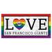 San Francisco Giants 6'' x 12'' LGBTQ Love Sign