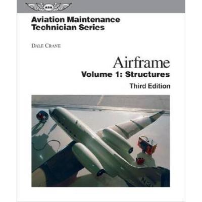Aviation Maintenance Technician: Airframe: Volume ...