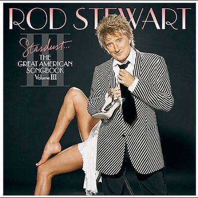 Stardust: The Great American Songbook, Vol. 3 by Rod Stewart (CD - 10/19/2004)