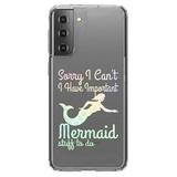 DistinctInk Clear Shockproof Hybrid Case for Galaxy S21+ PLUS 5G (6.7 Screen) - TPU Bumper Acrylic Back Tempered Glass Screen Protector - Sorry I Have Important Mermaids Stuff