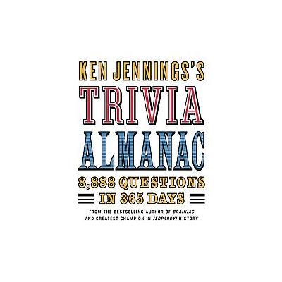 Ken Jennings's Trivia Almanac by Ken Jennings (Hardcover - Villard Books)