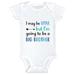 Funny Newborn Boys Onesie â€œI May Be Little But Im Going To Be A Big Brother" Toddler Shirt - Funny Threadz Kids 6-9 Months, White