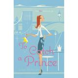 To Catch a Prince (Paperback)