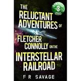 The Reluctant Adventures of Fletcher Connolly on the Interstellar Railroad Vol. 3 : Banjaxed Ceili (Paperback)