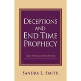 Deceptions and End Time Prophecy (Paperback)