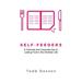 Self-Feeders: A Personal and Corporate Key to Lasting Fruit in the Christian Life (Paperback)