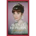 Greenwood Biographies: Audrey Hepburn: A Biography (Hardcover)