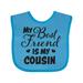 Inktastic My Best Friend is My Cousin with Hearts Boys or Girls Baby Bib