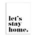 Stupell Industries Let's Stay Home Phrase Bold Minimal - Textual Art Wood in Brown | 15 H x 10 W x 0.5 D in | Wayfair ae-647_wd_10x15
