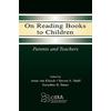 On Reading Books To Children: Parents And Teachers