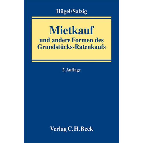 Mietkauf und andere Formen des Grundstücks-Ratenkaufs - Stefan Hügel, Christian Salzig, Gebunden