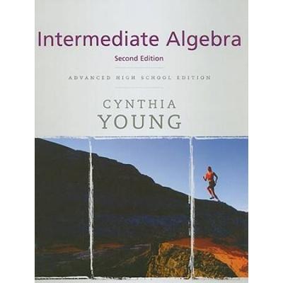 Intermediate Algebra: Advanced High School Edition