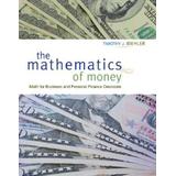 The Mathematics Of Money: Math For Business And Personal Finance Decisions