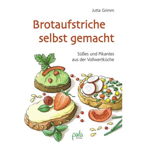 Brotaufstriche Selbst Gemacht - Jutta Grimm, Gebunden