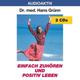 Einfach Zuhören Und Positiv Leben, 2 Audio-Cds - Hans Grünn (Hörbuch)