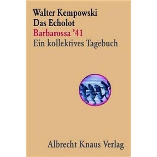 Das Echolot - Barbarossa '41 - Ein Kollektives Tagebuch - (1. Teil Des Echolot-Projekts) - Walter Kempowski, Leinen