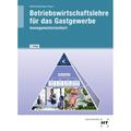 Betriebswirtschaftslehre Für Das Gastgewerbe Managementorientiert - Harald Dettmer, Arnold Czwikla, Sabrina Dettmer, Dieter Finck, Thomas Hausmann, Pe