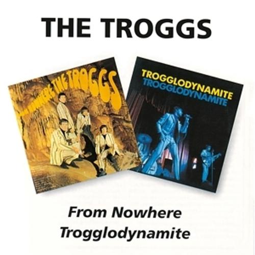 From Nowhere/Trogglodynamite - The Troggs, The Troggs. (CD)
