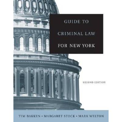 Guide To Criminal Law For New York