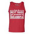 Shop4Ever Men's Only the Best Dads Get Promoted To Grandpa Graphic Tank Top