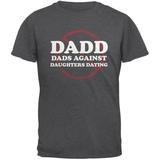 Father's Day DADD Dads Against Daughters Dating Heather Adult T-Shirt - 4X-Large