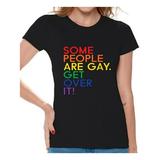 Awkward Styles Ladies T Shirt Some People are Gay Get Over It Shirt for Women Gay Shirt for Women Gay Love Shirt LGBT T-Shirt Shirts for Women Gay Pride T-Shirt Gay Flag Shirts Gay Flag T Shirt