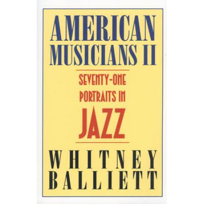American Musicians Ii: Seventy-One Portraits In Jazz