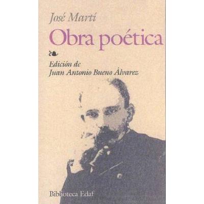 Obra Poetica: Ismaelillo/Versos Libres/Versos Senc...