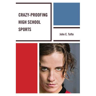 Crazy-Proofing High School Sports