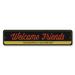 Lizton Sign Shop, Inc Welcome Friends Home Bar Custom Aluminum Sign Metal in Black/Brown/Gray | 4 H x 18 W x 0.04 D in | Wayfair 1655-A418
