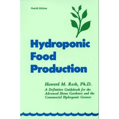 Hydroponic Food Production: A Definitive Guidebook...