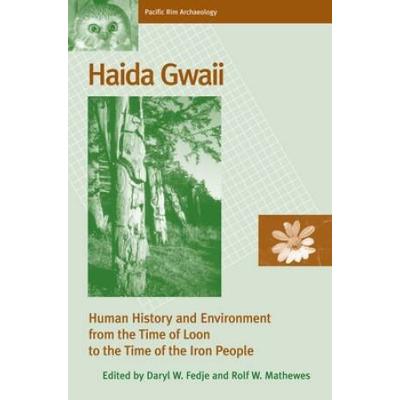 Haida Gwaii: Human History And Environment From Th...